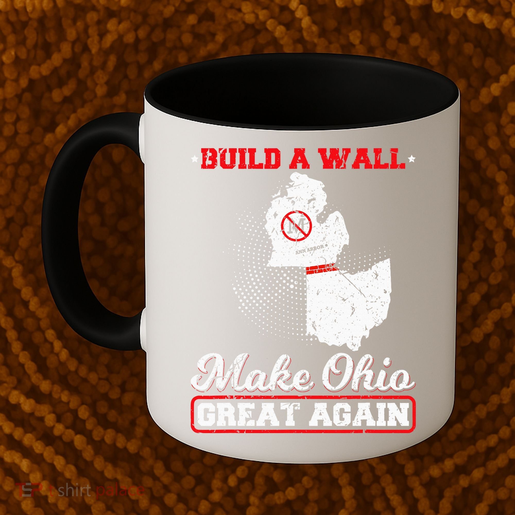 Build A Wall Make Ohio Great Again Funny State Gift Parody Coffee Mug