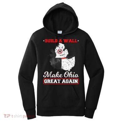 Build A Wall Make Ohio Great Again Funny State Gift Parody Women's Hoodie