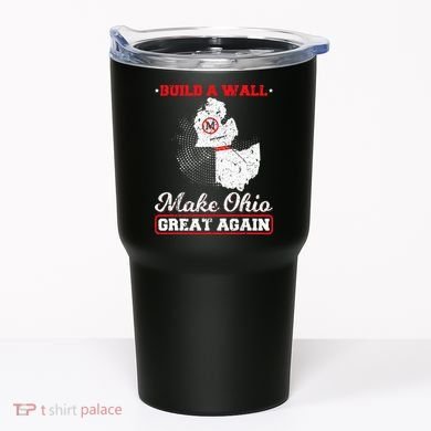 Build A Wall Make Ohio Great Again Funny State Gift Parody Tumbler