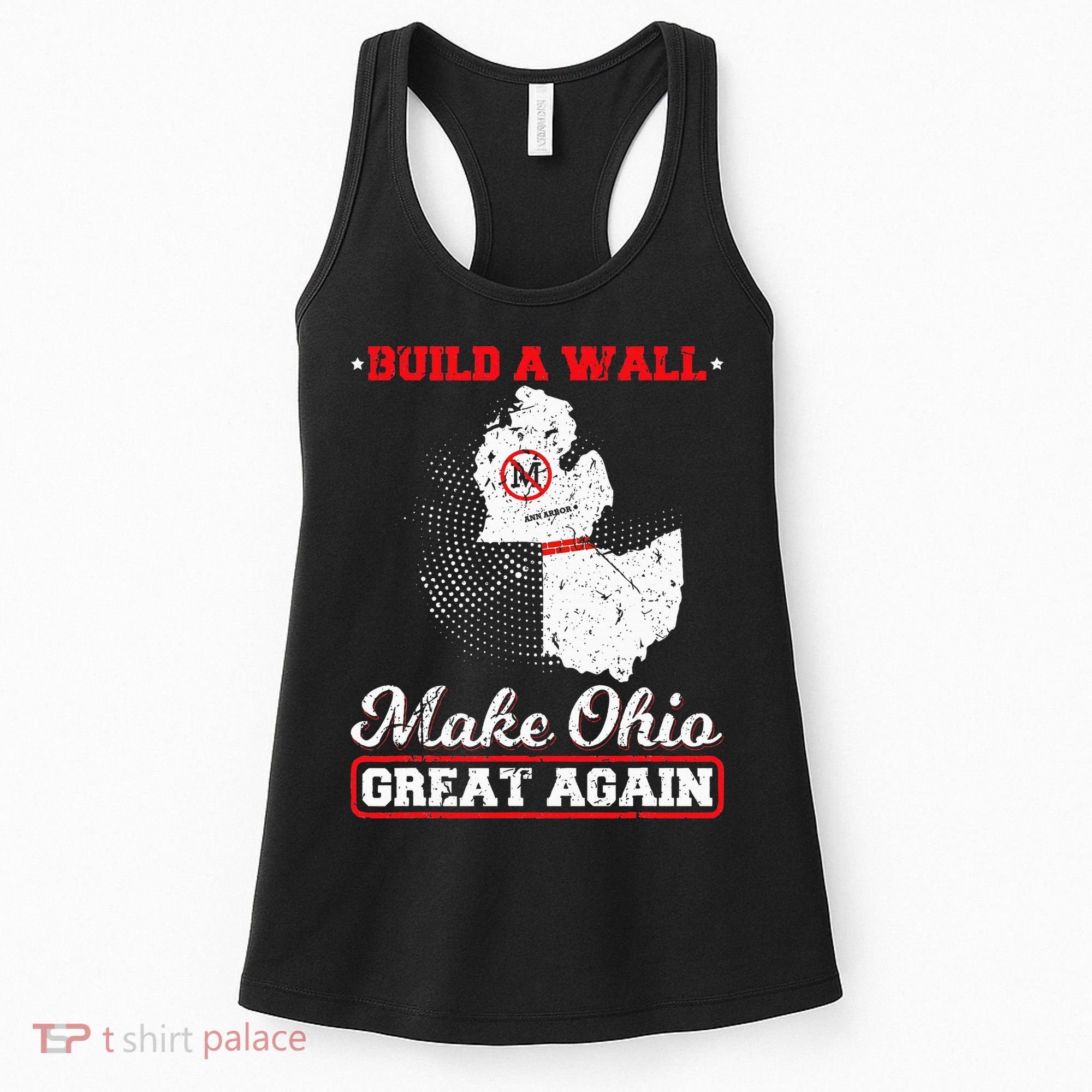 Build A Wall Make Ohio Great Again Funny State Gift Parody Women's Tank Top
