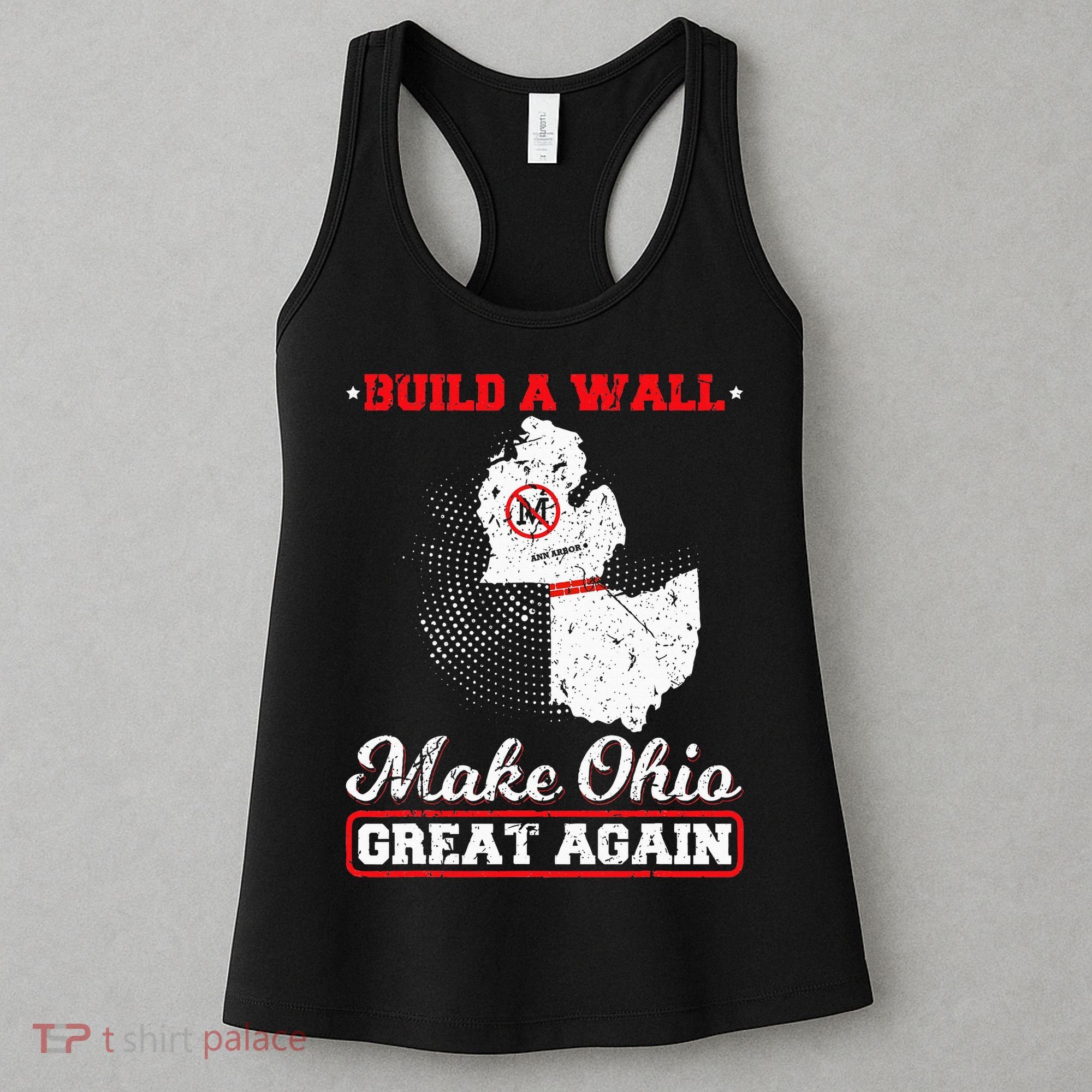 Build A Wall Make Ohio Great Again Funny State Gift Parody Women's Tank Top
