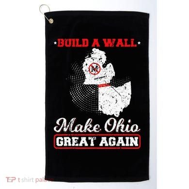 Build A Wall Make Ohio Great Again Funny State Gift Parody Golf Towel