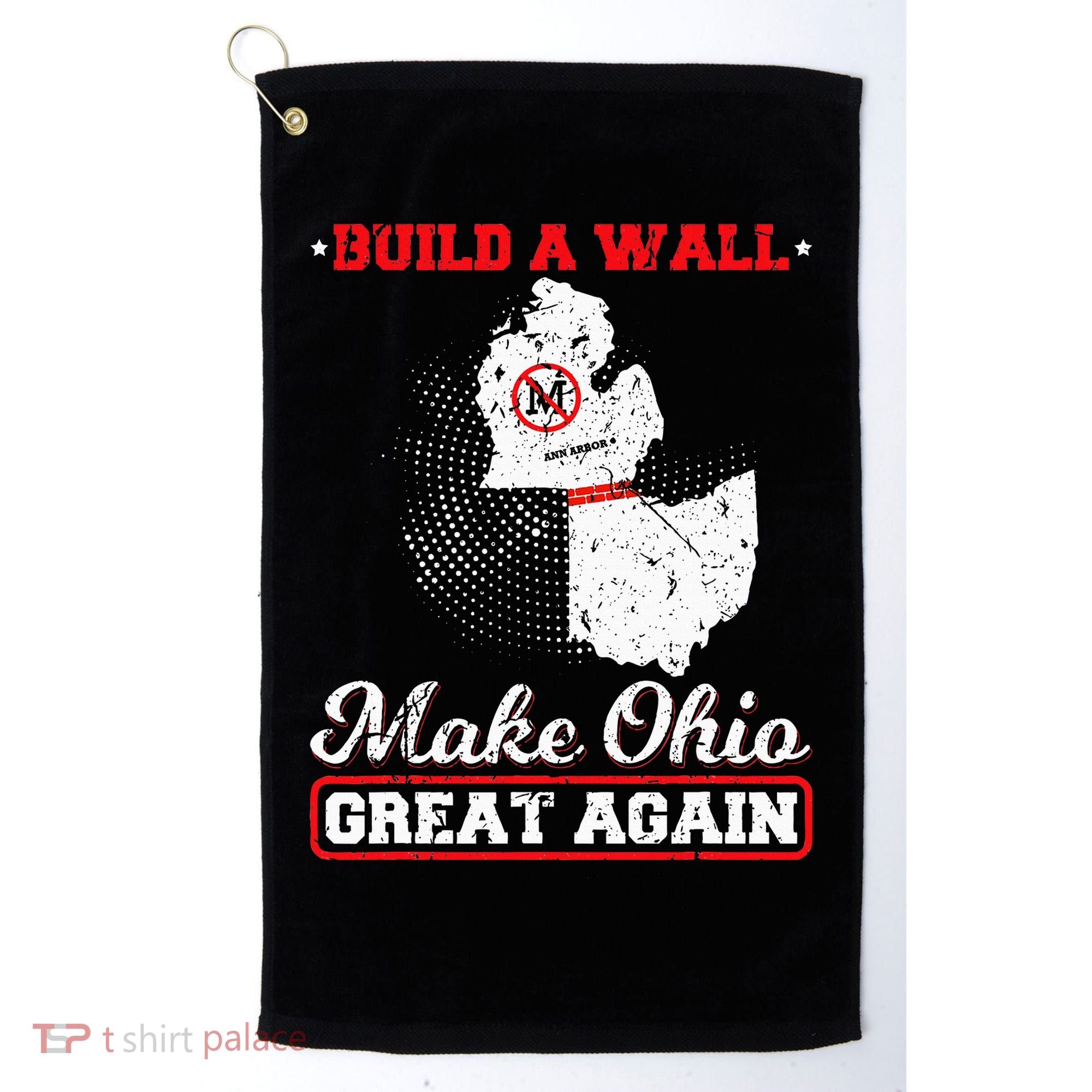 Build A Wall Make Ohio Great Again Funny State Gift Parody Golf Towel