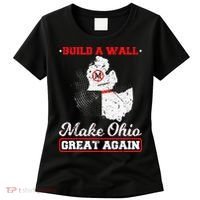 Build A Wall Make Ohio Great Again Funny State Gift Parody Women's T-Shirt thumb 0