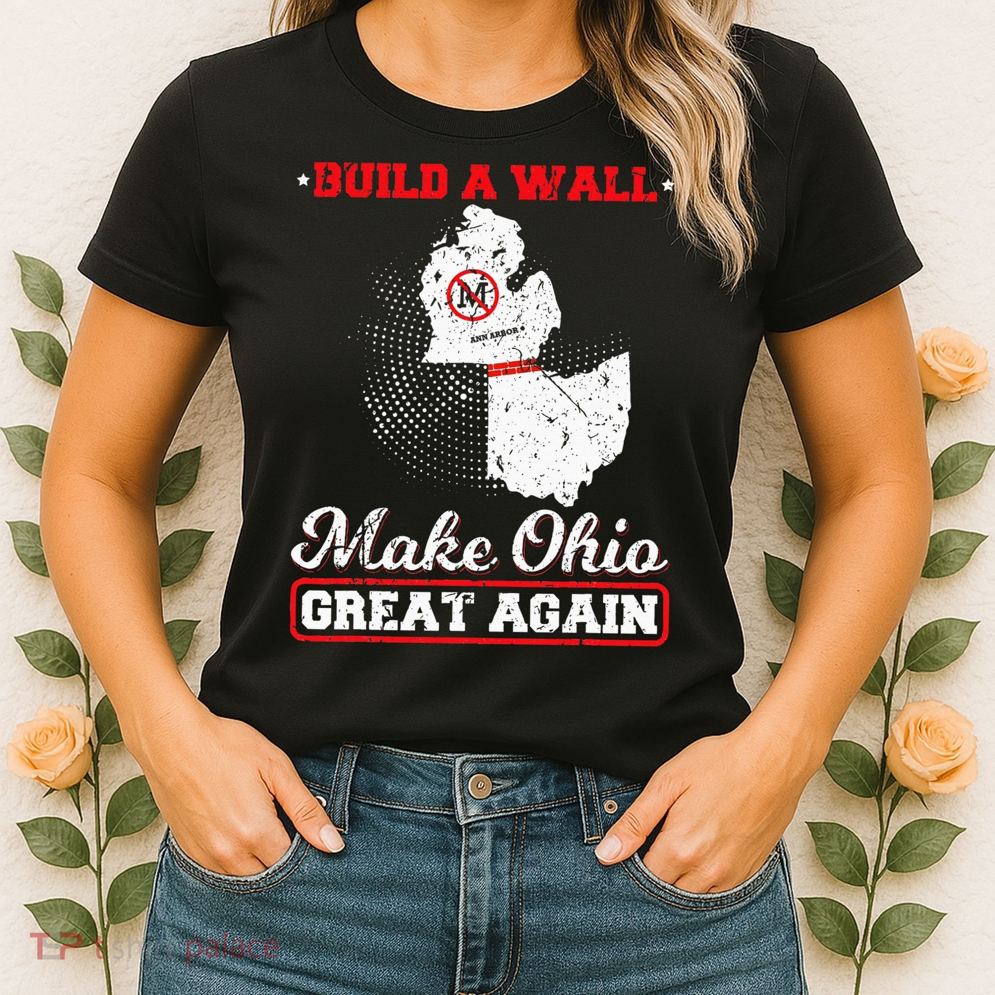 Build A Wall Make Ohio Great Again Funny State Gift Parody Women's T-Shirt