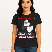 Build A Wall Make Ohio Great Again Funny State Gift Parody Women's T-Shirt thumb 4