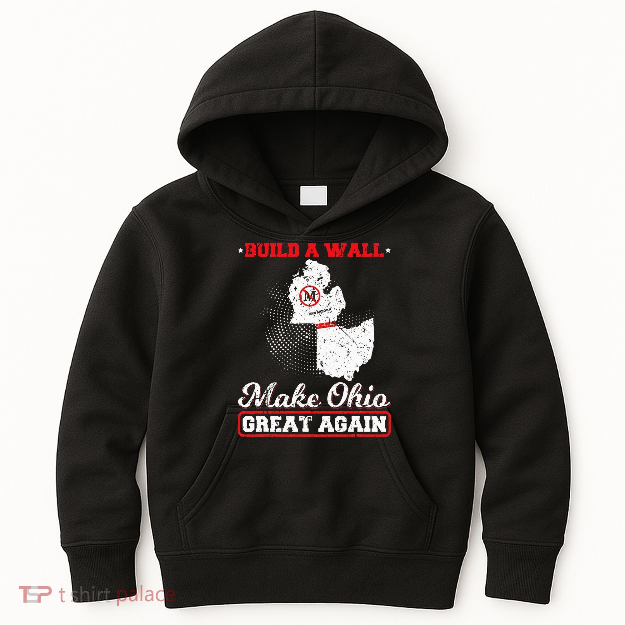 Build A Wall Make Ohio Great Again Funny State Gift Parody Kids Hoodie