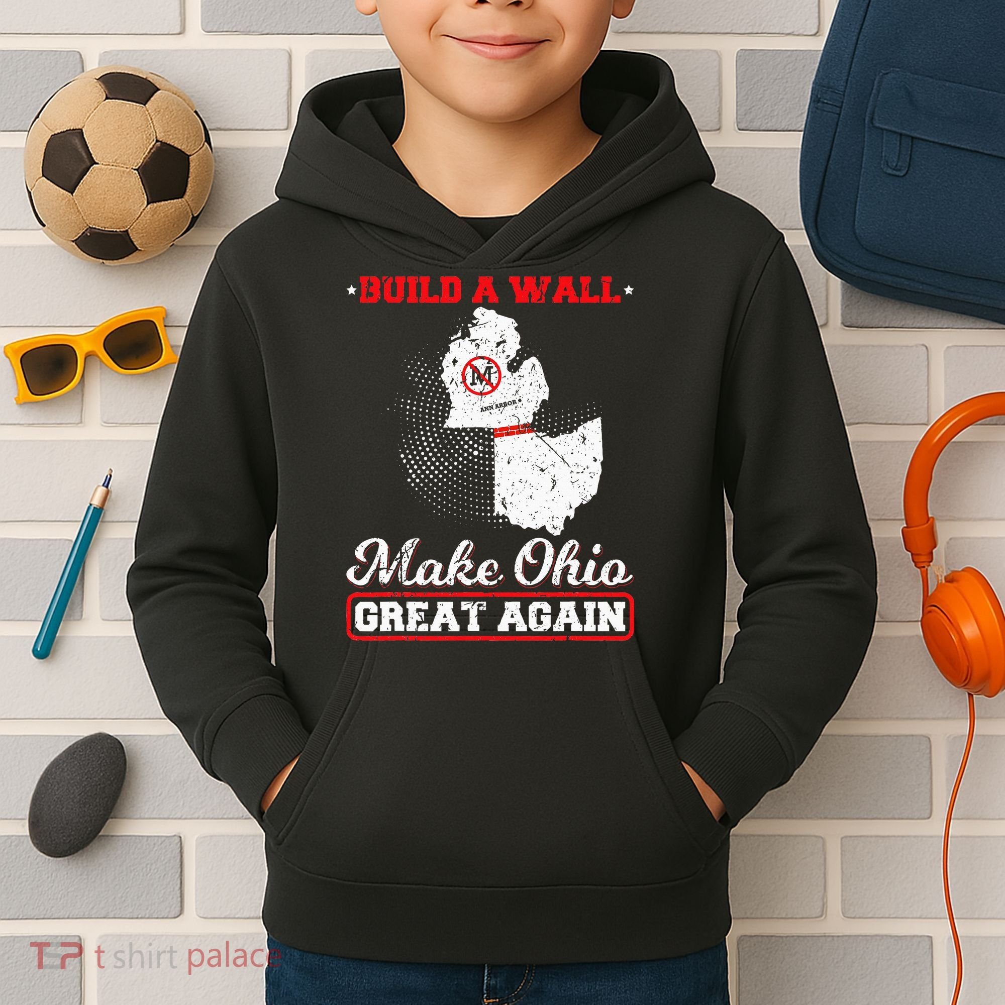 Build A Wall Make Ohio Great Again Funny State Gift Parody Kids Hoodie
