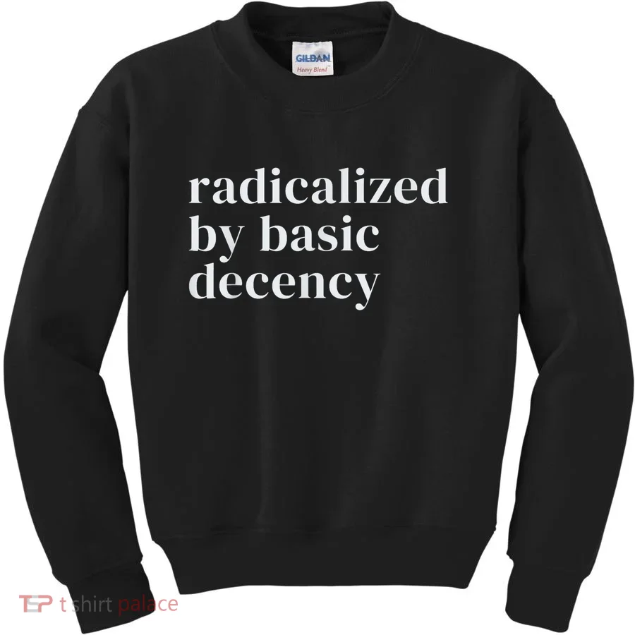 Black And White Bold Statement: "Minimalist 'Radicalized By Basic Decency' Social Activism" Kids Sweatshirt