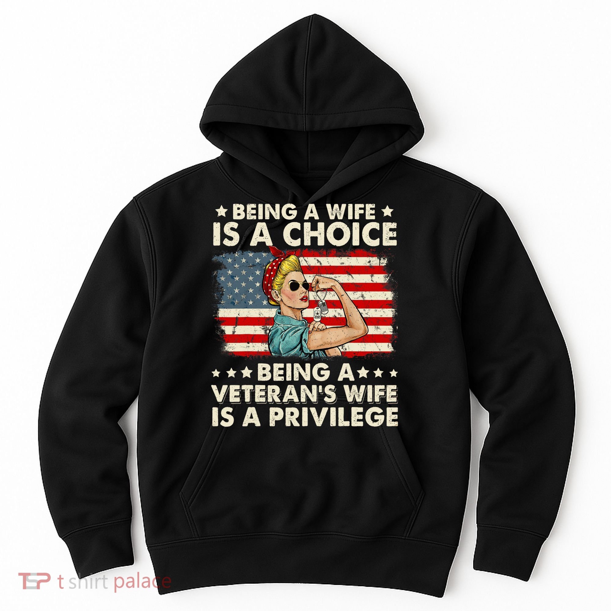 Being A Wife Is A Choice Being A Veteran's Wife Is Privilege Hoodie