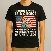 Being A Wife Is A Choice Being A Veteran's Wife Is Privilege T-Shirt thumb 3