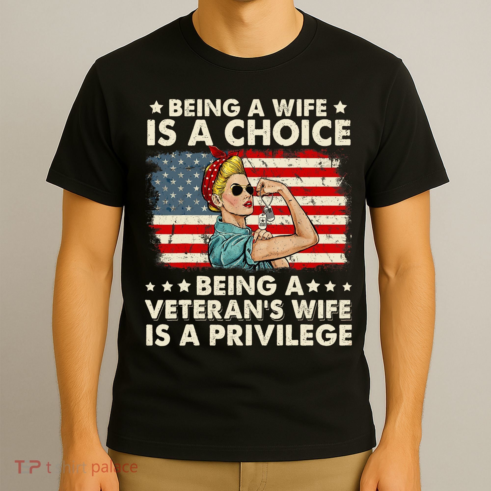 Being A Wife Is A Choice Being A Veteran's Wife Is Privilege T-Shirt