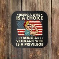 Being A Wife Is A Choice Being A Veteran's Wife Is Privilege Coaster thumb 0