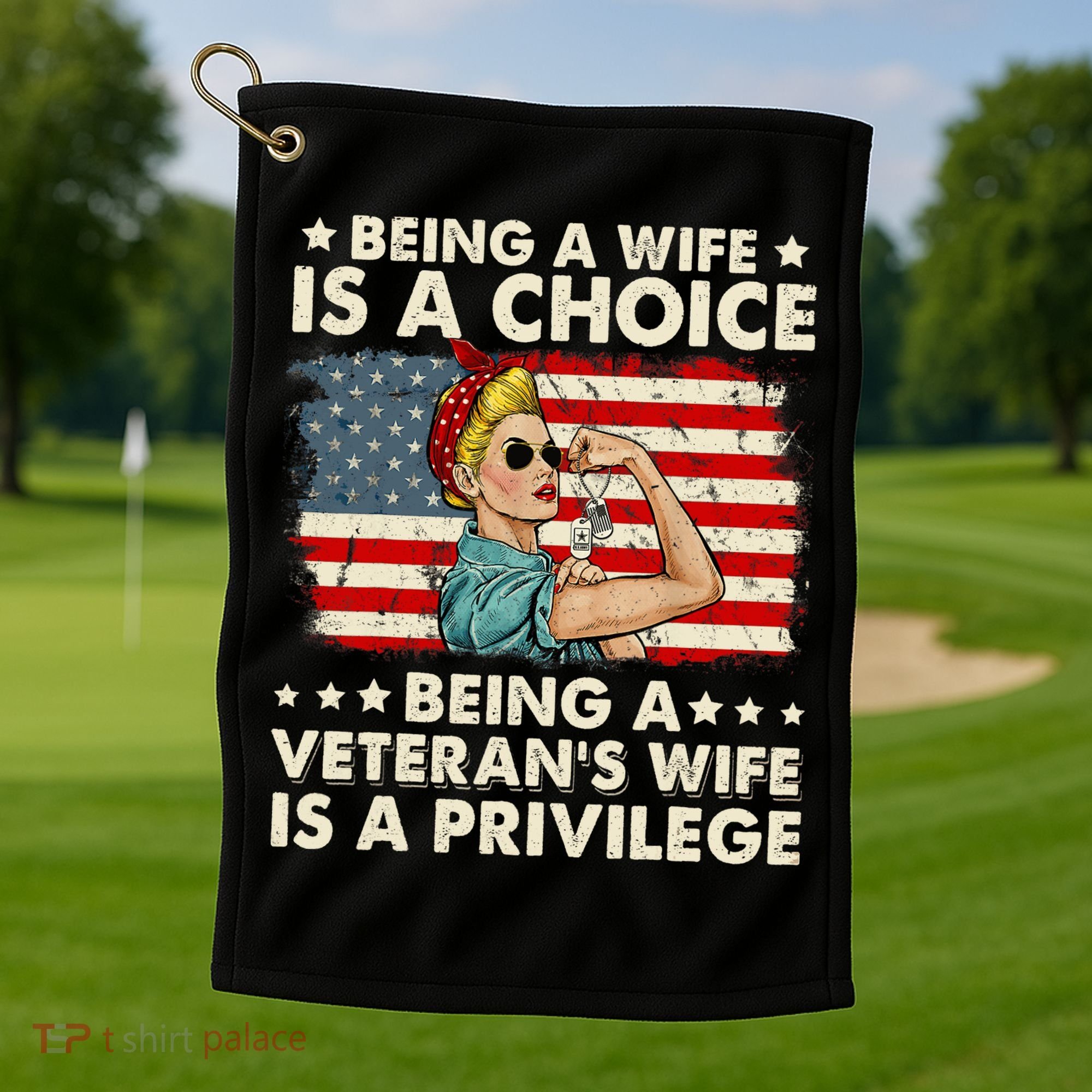Being A Wife Is A Choice Being A Veteran's Wife Is Privilege Golf Towel