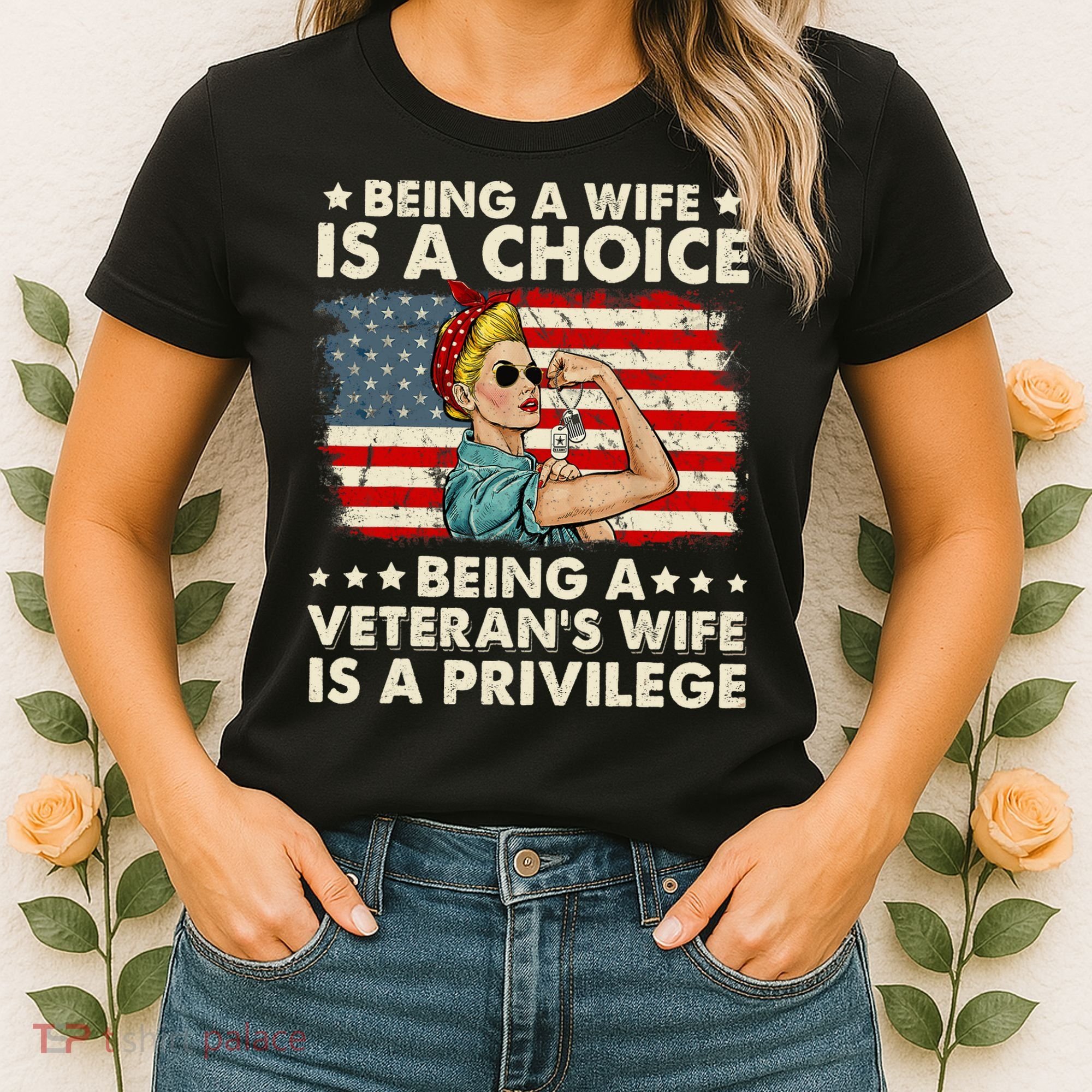 Being A Wife Is A Choice Being A Veteran's Wife Is Privilege Women's T-Shirt
