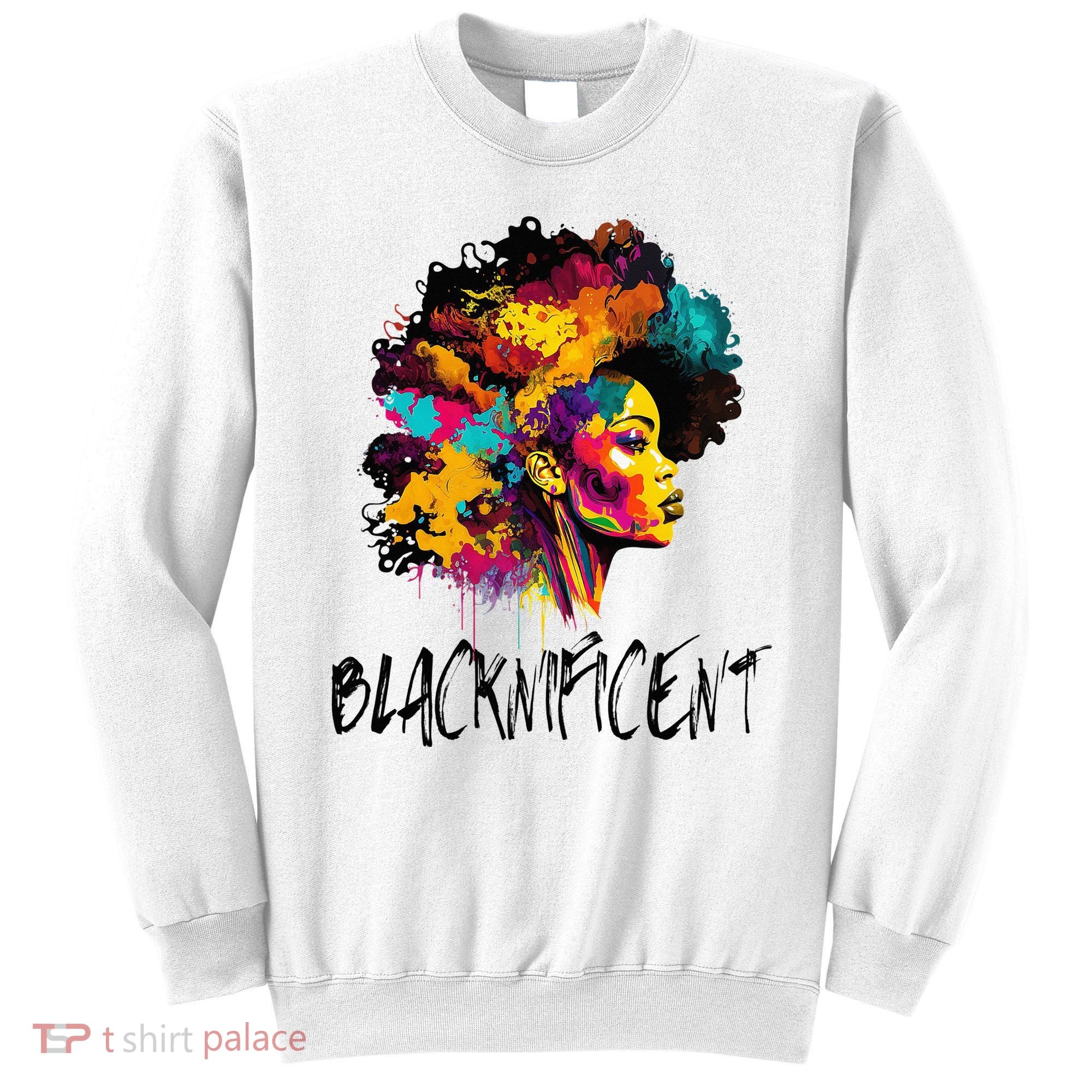 Blacknificent Afro Woman African American Melanin BLM Gift Sweatshirt