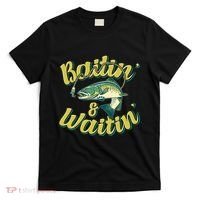 Baitin and Waitin Trout Fishing Lakes Hunting Fisherman T-Shirt thumb 0