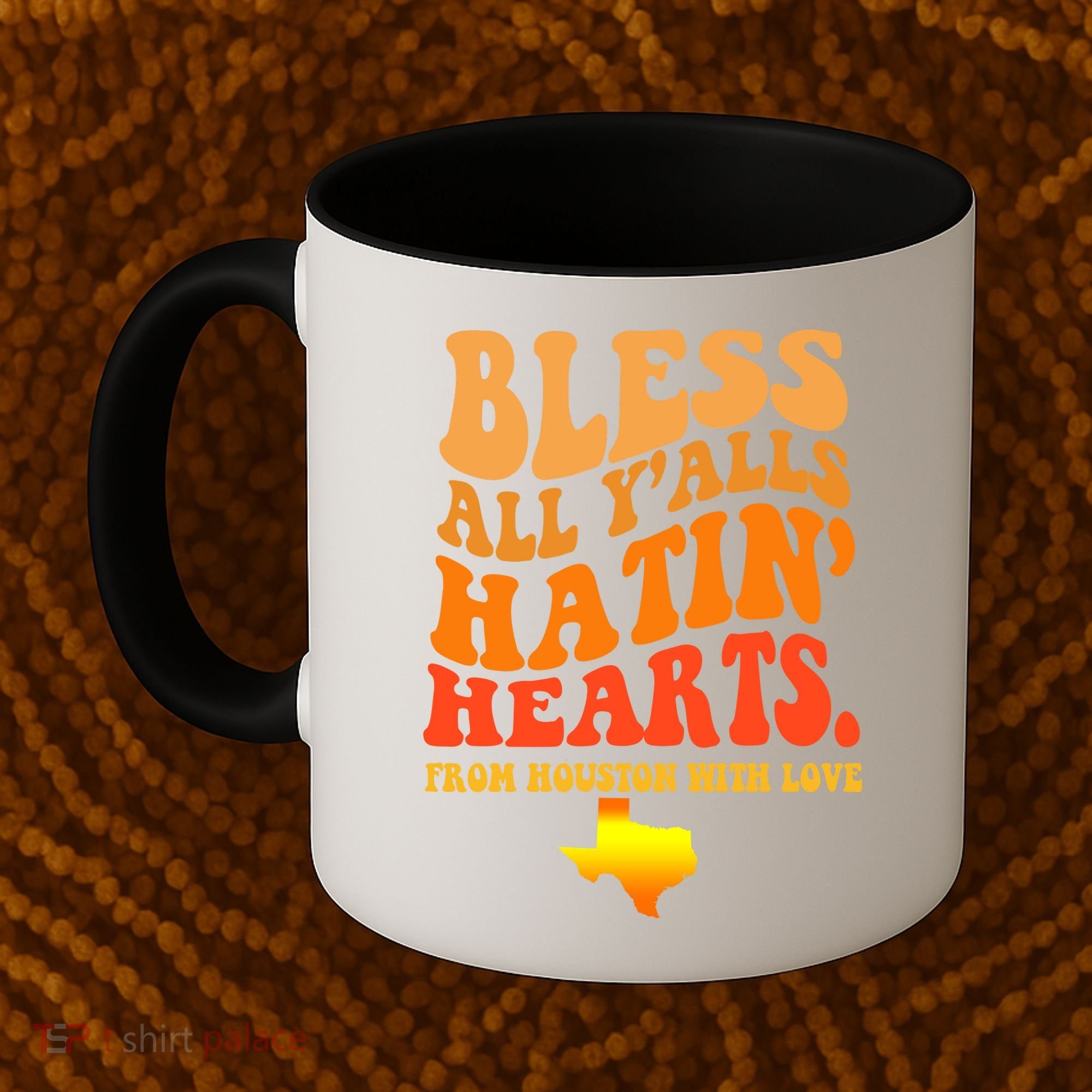 Bless All Yalls Hatin Hearts From Houston With Love Funny Coffee Mug