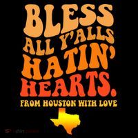 Bless All Yalls Hatin Hearts From Houston With Love Funny Coffee Mug thumb 5