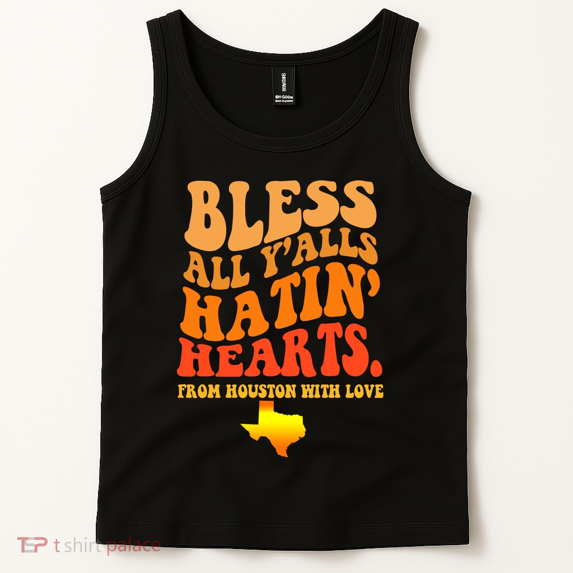 Bless All Yalls Hatin Hearts From Houston With Love Funny Tank Top