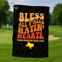 Bless All Yalls Hatin Hearts From Houston With Love Funny Golf Towel thumb 1