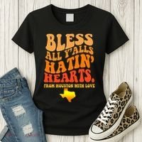 Bless All Yalls Hatin Hearts From Houston With Love Funny Women's T-Shirt thumb 3