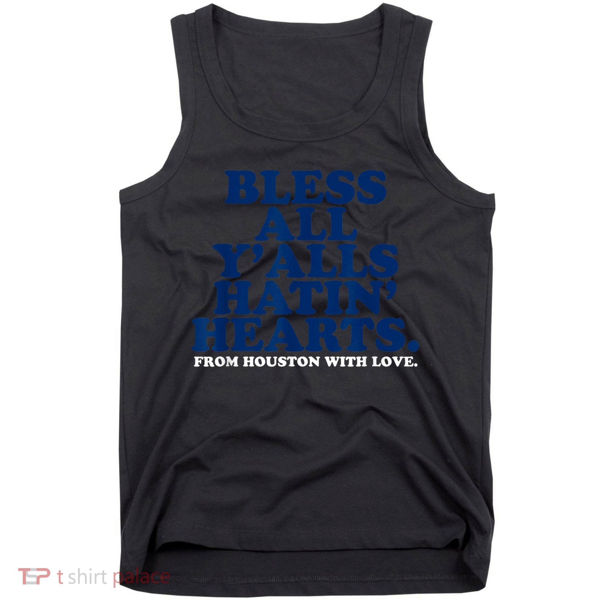 Bless All Y'alls Hatin' Hearts Classic Hate Us Houston Tank Top