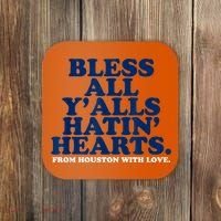 Bless All Y'alls Hatin' Hearts Classic Hate Us Houston Coaster thumb 0