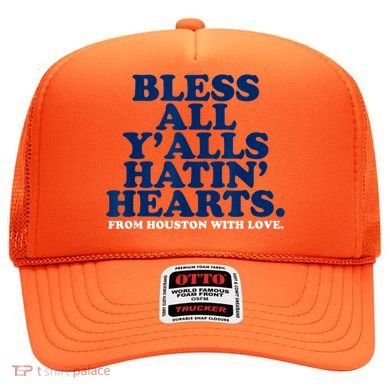 Bless All Y'alls Hatin' Hearts Classic Hate Us Houston Hat