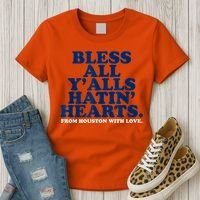 Bless All Y'alls Hatin' Hearts Classic Hate Us Houston Women's T-Shirt thumb 3