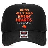 Bless All Y'alls Hatin' Hearts Houston With Love baseball Hat thumb 0