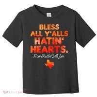 Bless All Y'alls Hatin' Hearts Houston With Love baseball Toddler T-Shirt thumb 0