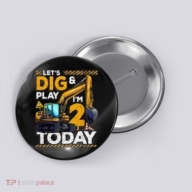 Birthday Boy 2 Construction 2nd Birthday Excavator Birthday Button