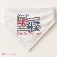 Back By 45 47 Popular Demand Funny America Flag Trump Won USA-Made Doggie Bandana thumb 0