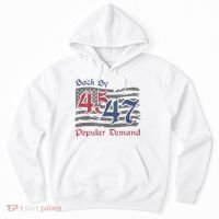 Back By 45 47 Popular Demand Funny America Flag Trump Won Hoodie thumb 0