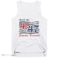 Back By 45 47 Popular Demand Funny America Flag Trump Won Tank Top thumb 0