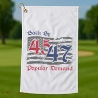 Back By 45 47 Popular Demand Funny America Flag Trump Won Golf Towel thumb 1