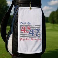 Back By 45 47 Popular Demand Funny America Flag Trump Won Golf Towel thumb 2