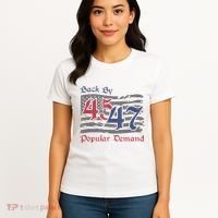 Back By 45 47 Popular Demand Funny America Flag Trump Won Women's T-Shirt thumb 4
