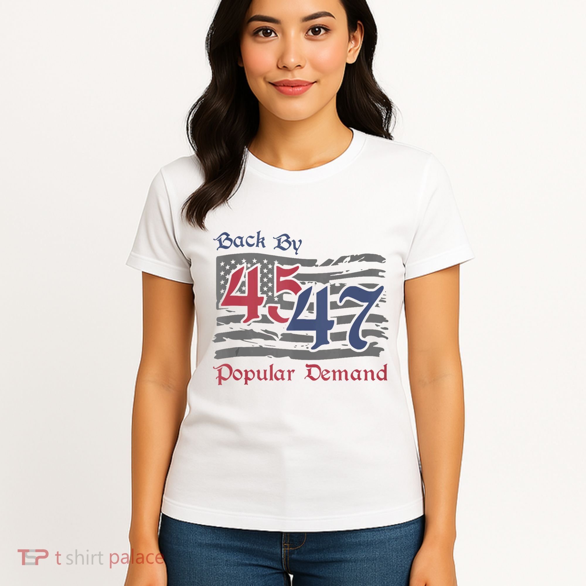 Back By 45 47 Popular Demand Funny America Flag Trump Won Women's T-Shirt