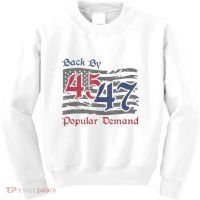 Back By 45 47 Popular Demand Funny America Flag Trump Won Kids Sweatshirt thumb 0