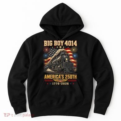 Big Boy 4014 America's 250th Commemorative Train Hoodie