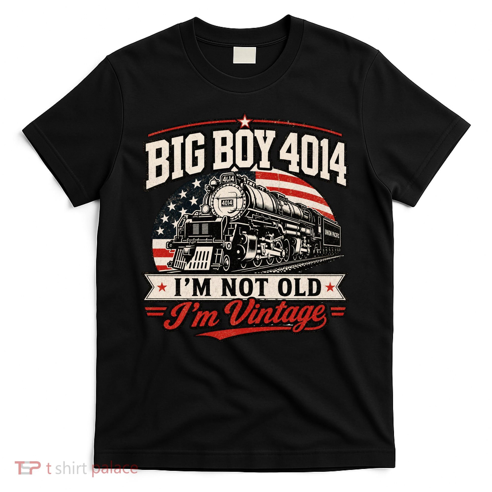 Big Boy 4014 I'm Not Old I'm Vintage T-Shirt