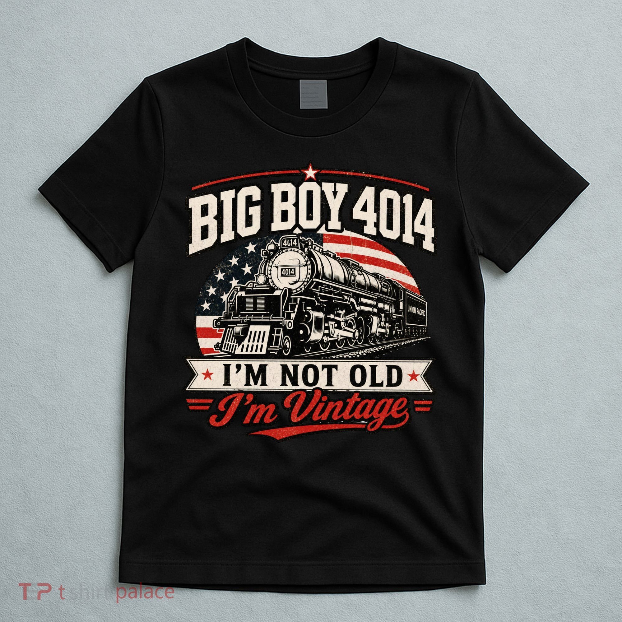 Big Boy 4014 I'm Not Old I'm Vintage T-Shirt