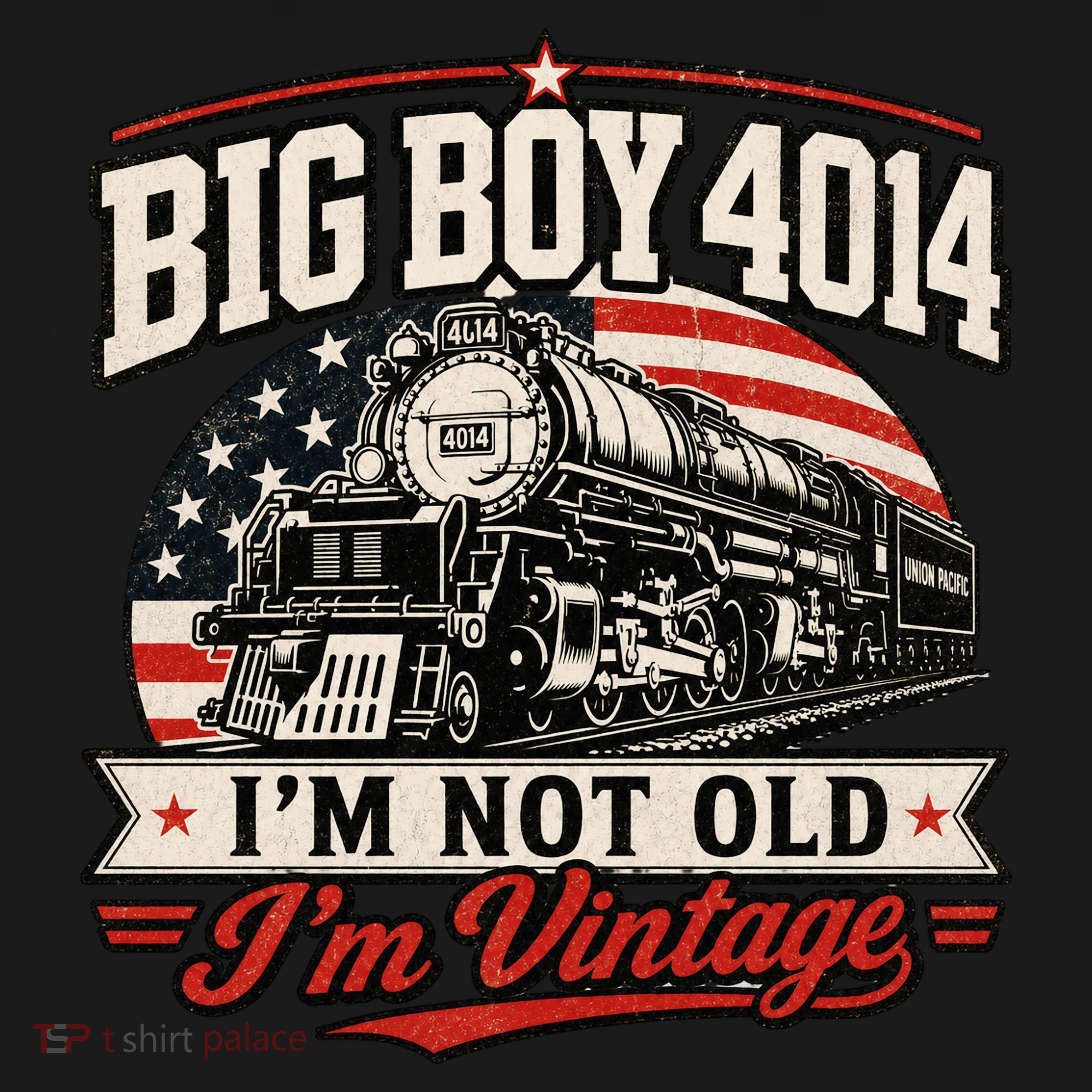 Big Boy 4014 I'm Not Old I'm Vintage T-Shirt