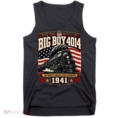 Big Boy 4014 Steam Engine Locomotive Train Railroad Tank Top