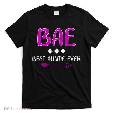 Bae Best Auntie Ever T-Shirt