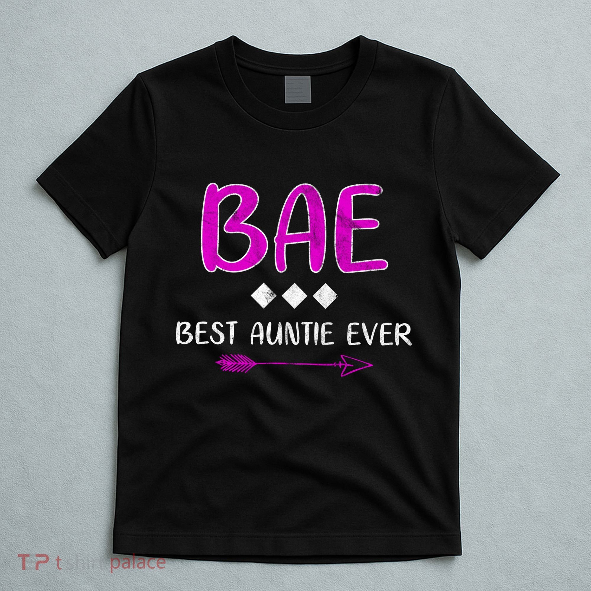Bae Best Auntie Ever T-Shirt