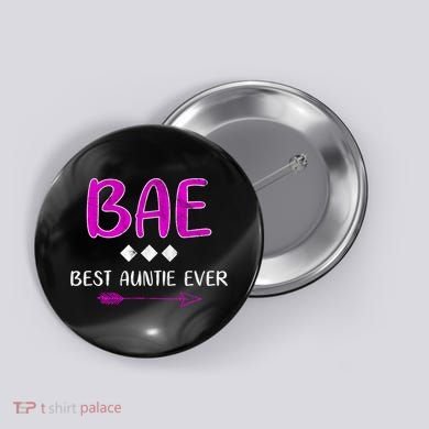 Bae Best Auntie Ever Button