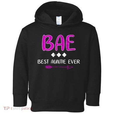 Bae Best Auntie Ever Toddler Hoodie